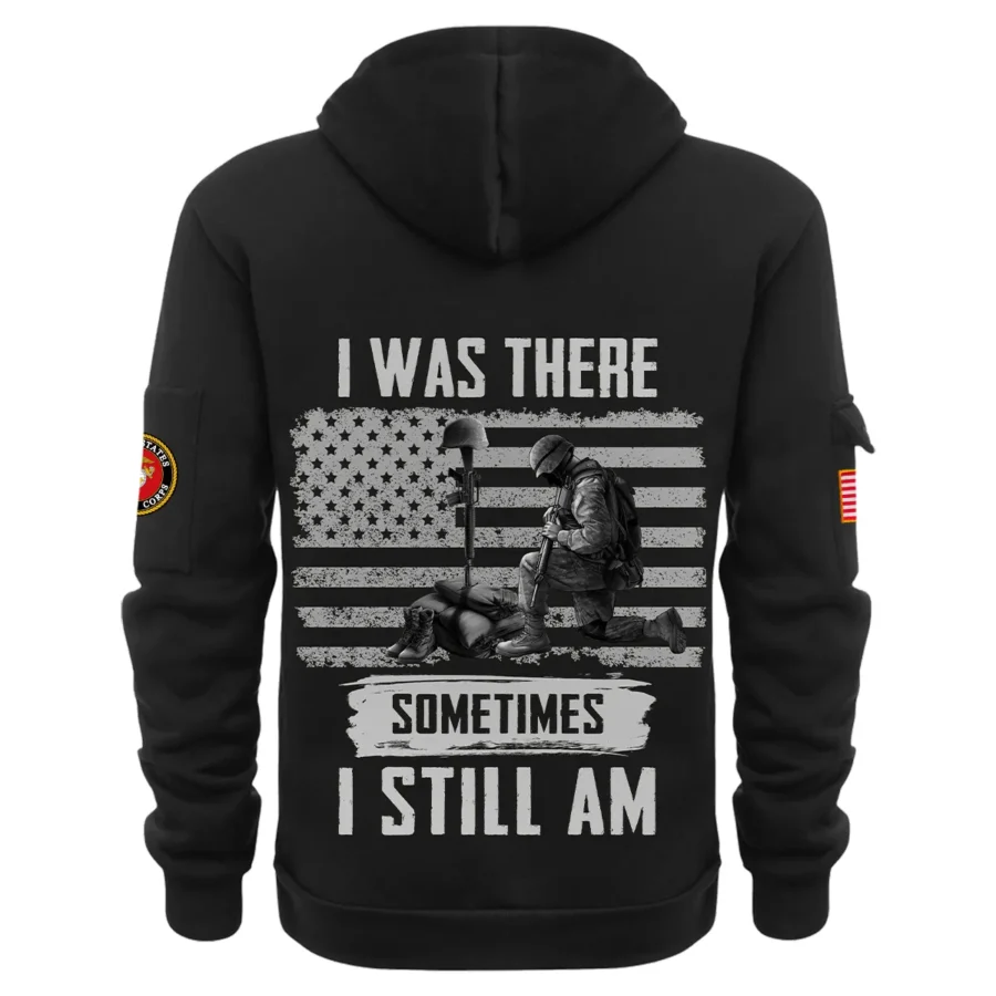 Personalized Name Color Black I Was There Sometimes I Still Am U.S. Marine Corps Veteran Hoodie Half Zipper