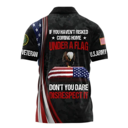 Veteran Honor The Fallen Dont You Dare Disrespect It U.S. Army Veterans All Over Prints Zipper Polo Shirt