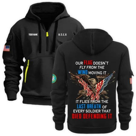 Personalized Name Color Black Every Soldier That Died Defending It U.S. Coast Guard Veteran Hoodie Half Zipper