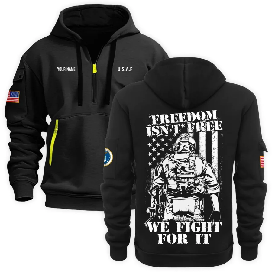 Personalized Name Color Black Freedom Isnt Free We Fight For It U.S. Air Force Veteran Hoodie Half Zipper