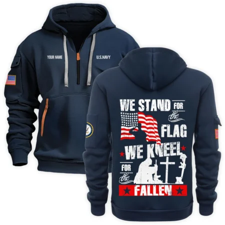 Personalized Name Color Navy We Stand For The Flag U.S. Navy Veteran Hoodie Half Zipper