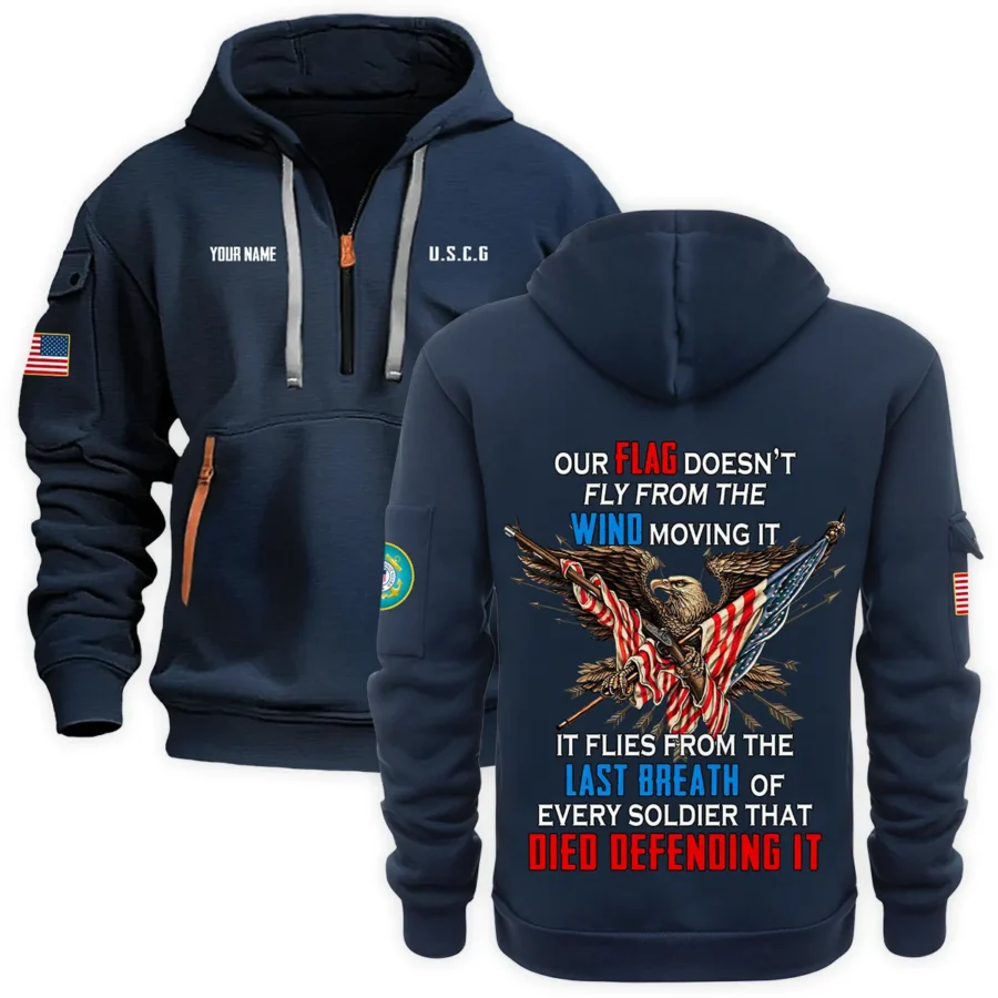 Personalized Name Color Navy Every Soldier That Died Defending It U.S. Coast Guard Veteran Hoodie Half Zipper