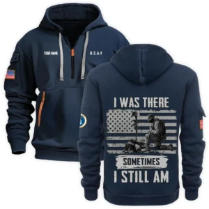 Personalized Name Color Gray I Was There Sometimes I Still Am U.S. Air Force Veteran Hoodie Half Zipper