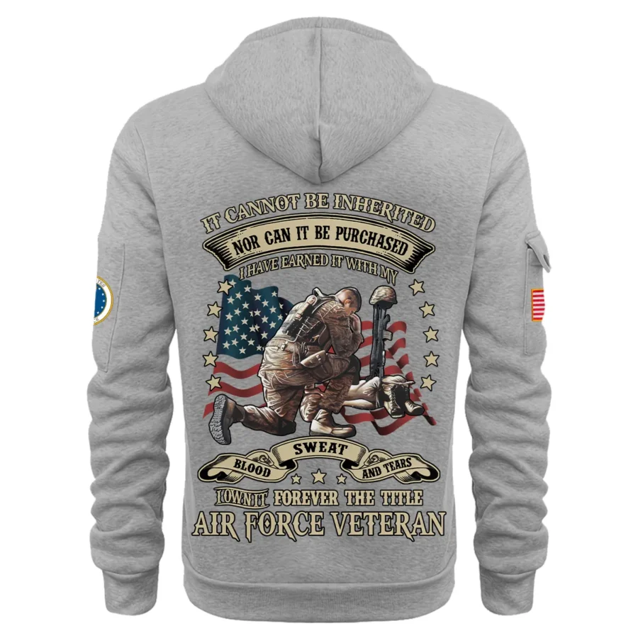 Personalized Name Color Gray I Have Earned It With My Blood Sweat And Tears Veteran U.S. Air Force Veteran Hoodie Half Zipper