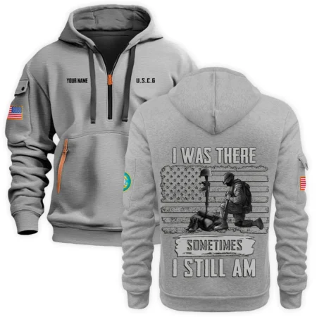 Personalized Name Color Gray I Was There Sometimes I Still Am U.S. Coast Guard Veteran Hoodie Half Zipper