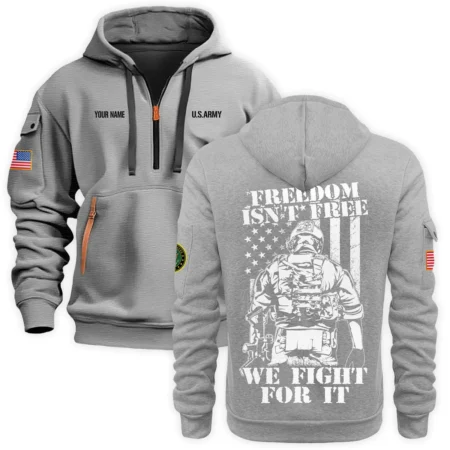 Personalized Name Color Gray Freedom Isnt Free We Fight For It U.S. Army Veteran Hoodie Half Zipper