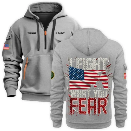 Personalized Name Color Gray I Fight What You Fear U.S. Army Veteran Hoodie Half Zipper