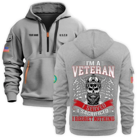 Personalized Name Color Gray Im A Veteran I Served I Sacrificed I Regret Nothing U.S. Coast Guard Veteran Hoodie Half Zipper