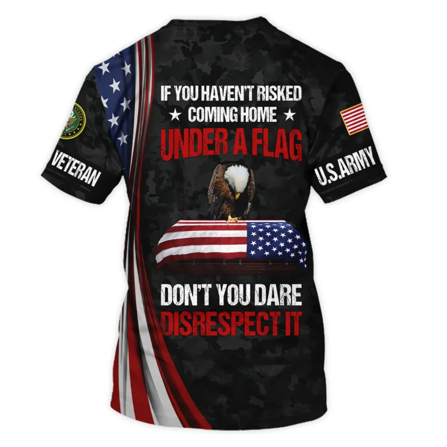 Veteran Honor The Fallen Dont You Dare Disrespect It U.S. Army Veterans All Over Prints Unisex T-Shirt