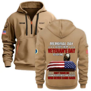 Personalized Name Color Gray Memorial Day Is For Them Veteran Day Is For Me U.S. Air Force Veteran Hoodie Half Zipper