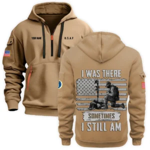 Personalized Name Color Black I Was There Sometimes I Still Am U.S. Air Force Veteran Hoodie Half Zipper