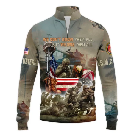 Veteran We Dont Know Them All But We Owe Them All U.S. Marine Corps Veterans All Over Prints Quarter-Zip Jacket