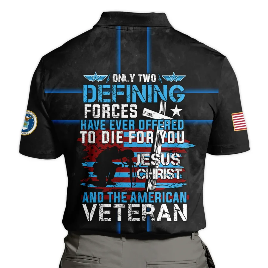 Veteran Only Two Defining Forces Have Ever Offered To Die For You U.S. Air Force All Over Prints Polo Shirt