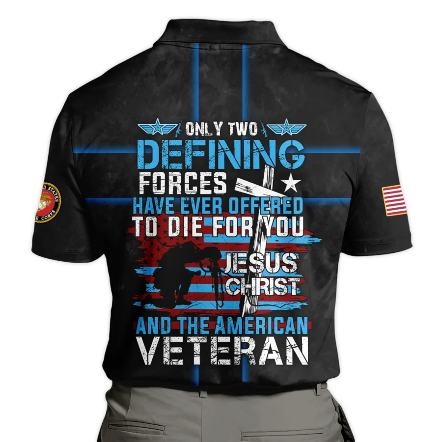 Veteran Only Two Defining Forces Have Ever Offered To Die For You U.S. Marine Corps All Over Prints Polo Shirt