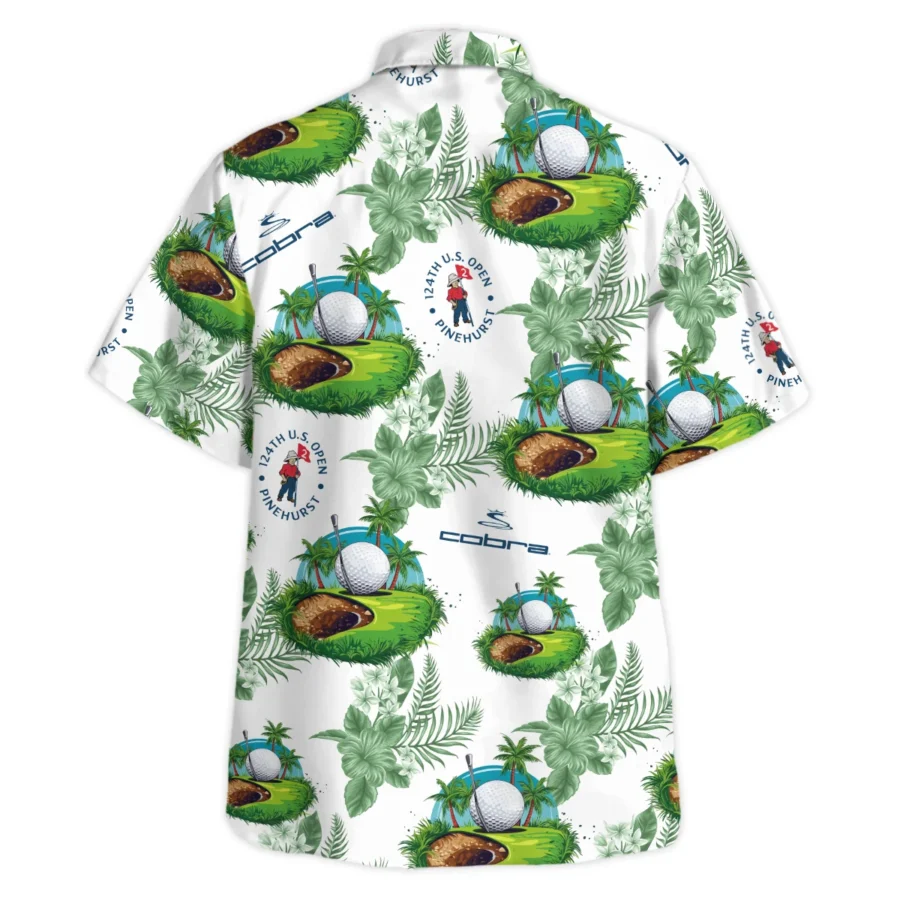 124th U.S. Open Pinehurst Green Flower Tropical Golf Cobra Golf Oversized Hawaiian Shirt All Over Prints Gift Loves