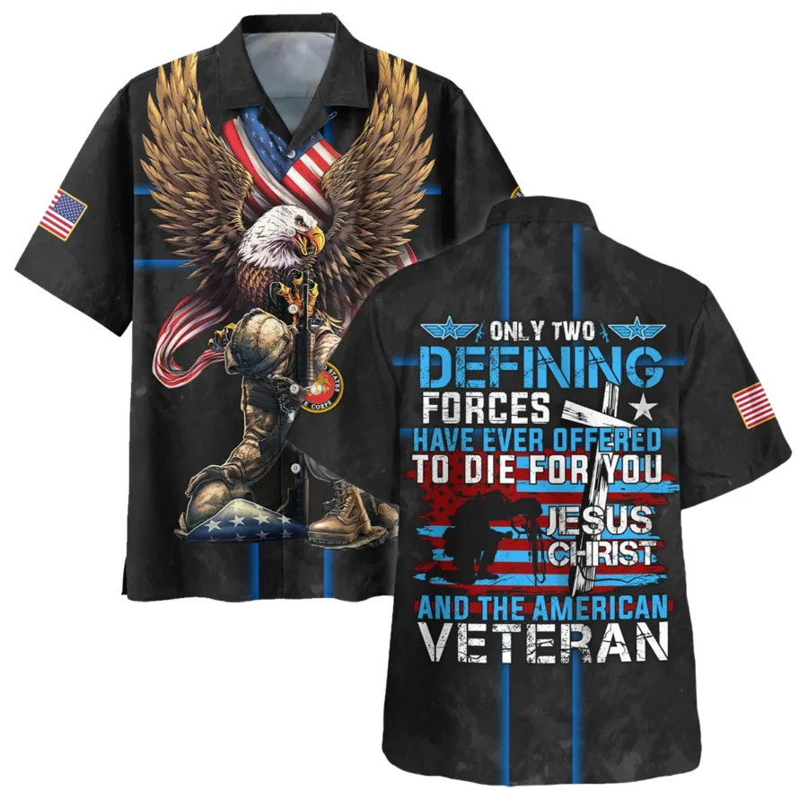 Veteran Only Two Defining Forces Have Ever Offered To Die For You U.S. Marine Corps All Over Prints Oversized Hawaiian Shirt