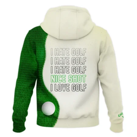 Special I Hate Golf Nice Shot Hoodie Shirt Callaway BLG110724A4CLWHD